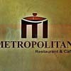 Metropolitan Restaurant & Cafe
